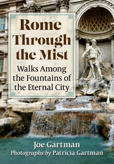 Rome Through the Mist by Joe Gartman (Paperback Book)