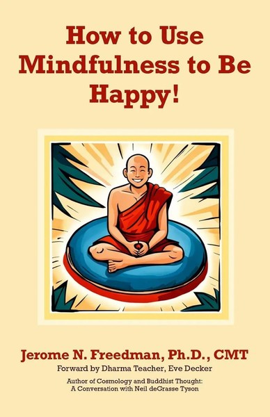 How To Use Mindfulness To Be Happy Jerome Freedman Taschenbuch Englisch 2023-image