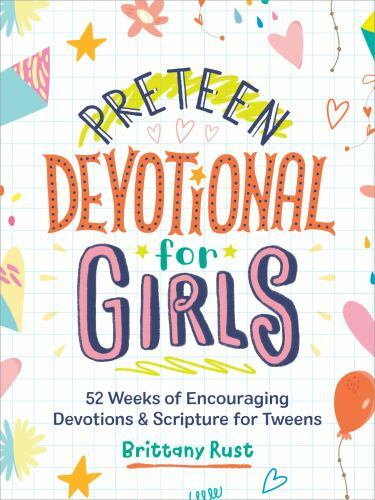 Preteen Devotional for Girls : 52 Weeks of Encouraging Devotions and ...