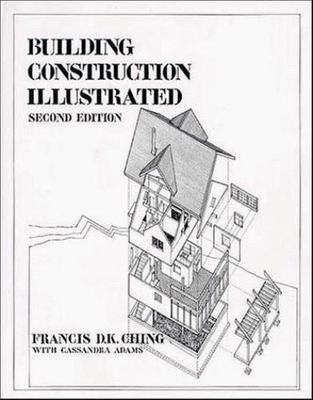 Building Construction Illustrated by Ching, Francis D. K.