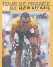 Tour de France 2004: Livre officiel - Augendre, Jacques