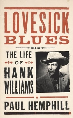 Lovesick Blues: The Life of Hank Williams,Paul Hemphill- 9780436