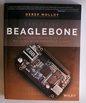 Exploring BeagleBone: Tools and Techniques for Building With Embedded Linux Tool