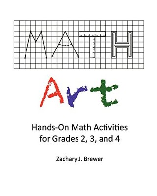 Math Art: Hands-On Math Activities for Grades 2, 3, and 4,Zachar