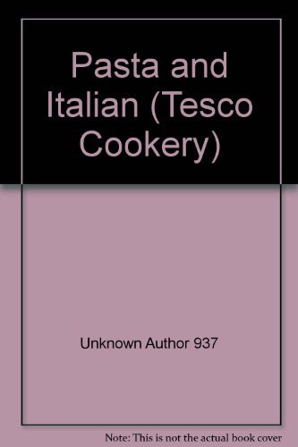 Pasta and Italian (Tesco Cookery)