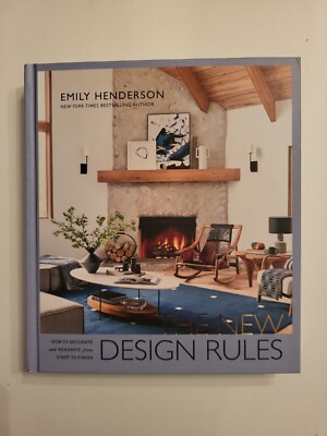The New Design Rules : How to Decorate and Renovate - Brand New