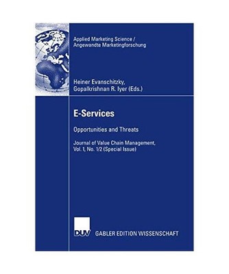 E-Services: Opportunities and Threats - Journal of Value Chain Management, Vol. 