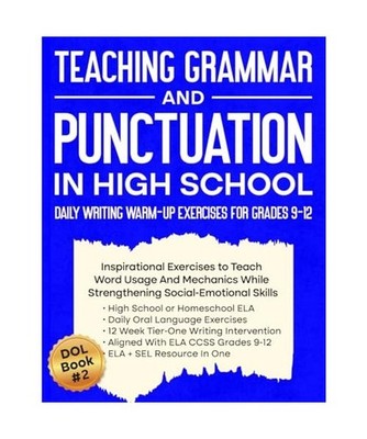 Teaching Grammar and Punctuation in High School Daily DOL Writing Warm-Up Exerci