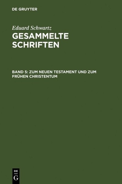 Zum Neuen Testament Und Zum FrüHen Christentum Eduard Schwartz-image