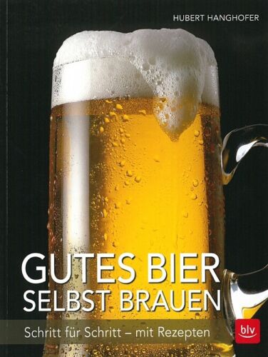 Hanghofer: Gutes Bier selbst brauen Schritt für Schritt mit Rezepten, Hand-Buch - Bild 1 von 3