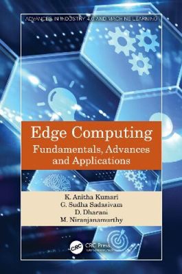 Edge Computing: Fundamentals, Advances and Applications (Advances in Industry