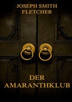 Der Amaranthklub | Joseph Smith Fletcher | Taschenbuch | 160 S. | Deutsch | 2016