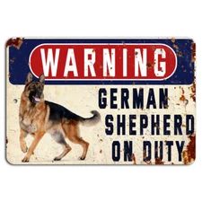 WARNING German Shepherd On Duty Rustic Metal Sign for Dog Lovers