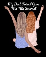 My Best Friend Gave Me This Journal Angle Valentines Taschenbuch Englisch 2020