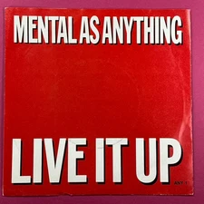 Mental as Anything Live it Up/Good Friday 7" Vinyl Single epic Records 1984