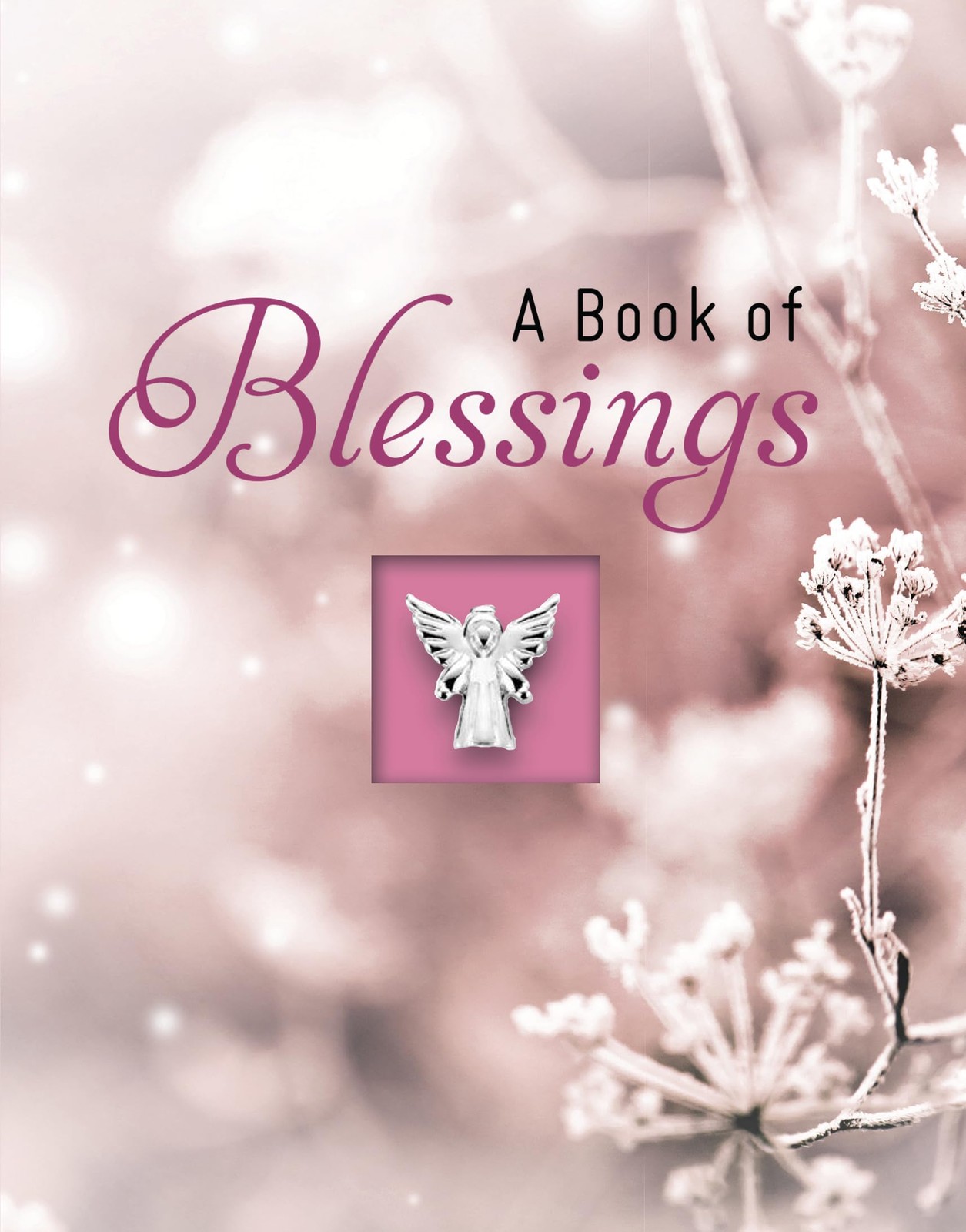 A Book of Blessings by Publications International Ltd.