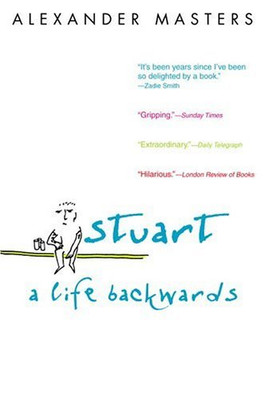 Stuart: a Life Backwards - Masters, Alexander