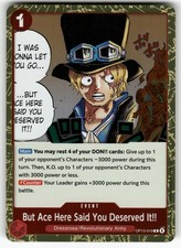 But Ace Here Said You Deserved It!! OP13-019 Foil Carrying On His Will NM