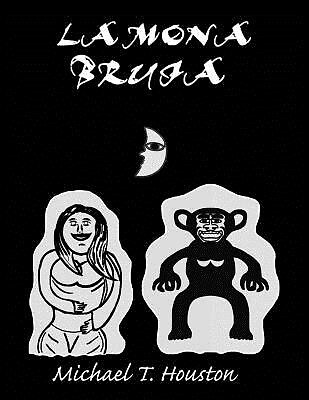 La Mona Bruja Houston, Michael Tomas Paperback