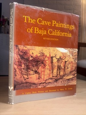 The Cave Paintings of Baja California, Harry W. Crosby 1984 FINE in a Fair DJ