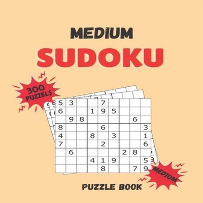Medium Sudoku Puzzle Book 300 Sudoku Puzzle with Solutions - Medi