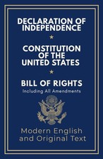 Declaration of Independence, Constitution of the United States, Bill of Rights a