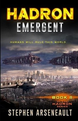 HADRON Emergent by Stephen Arseneault (English) Paperback Book