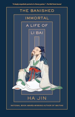 The Banished Immortal: A Life of Li Bai (Li Po) - Paperback / softback NEW Jin,