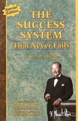 The Success System That Never Fails by Stone, W. Clement