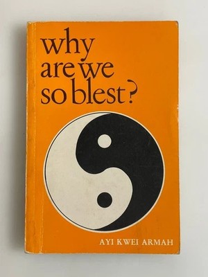 Why Are We So Blest? - Ayi Kwei Armah 1974 Vintage PB 1st African Edition