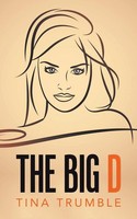 Tina Trumble | The Big D | Taschenbuch | Englisch (2020) | AuthorHouse