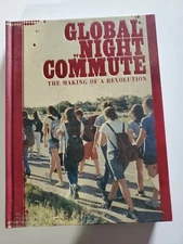 Global Night Commute: The Making of a Revolution by Douglass, Ryan, & Others