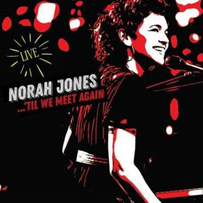 Norah Jones - Til We Meet Again [CD]