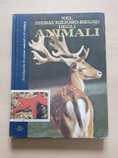Nel Meraviglioso Regno Degli Animali, enciclopedia Curcio  Vol. 3