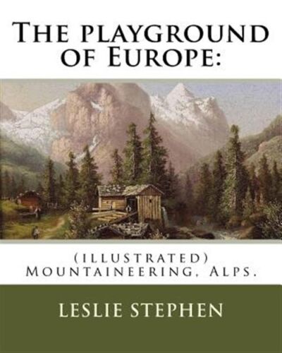 Playground of Europe, Paperback by Stephen, Leslie; Loppe, Gabriel, Like New ... - Foto 1 di 3
