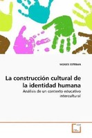La ConstruccióN Cultural De La Identidad Humana Moises Esteban Taschenbuch