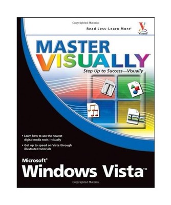 Master Visually Microsoft Windows Vista, Rob Tidrow