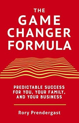 The Game Changer Formula: Predictab..., Prendergast, Ro