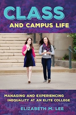 CLASS AND CAMPUS LIFE: MANAGING AND EXPERIENCING By Elizabeth Lee **Excellent**