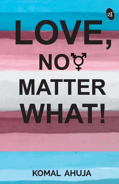 Love, No Matter What | Komal Ahuja | Taschenbuch | Kartoniert / Broschiert-image