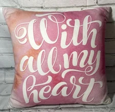 With All My Heart Pier 1 Imports Pillow White and Pink 13” x 11” Love Gift Decor