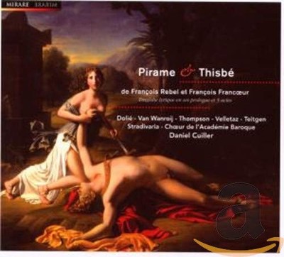 Francoeur & Lebel: Lyrical tragedy ''Pilum and Thisbe'' Francoe [CD]