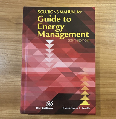 Solutions Manual Guide to Energy Management Eighth Edition Pawlik Textbook Pape 
