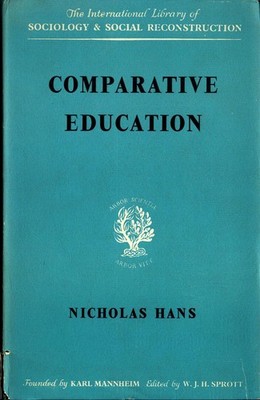 Comparative Education A Study of educational factors and traditions Hans, Nichol