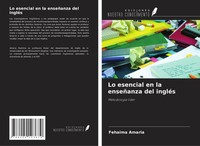 Fehaima Amaria | Lo Esencial En La EnseñAnza Del IngléS | Taschenbuch | Spanisch
