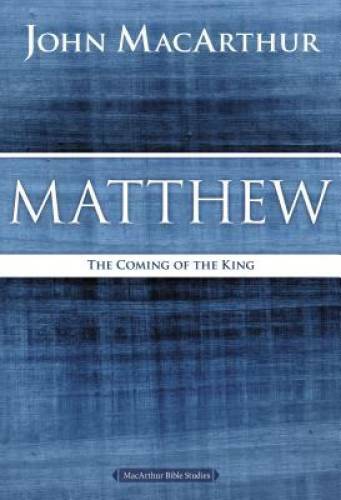 Matthew: The Coming of the King (MacArthur Bible Studies) - Paperback - GOOD - Bild 1 von 1