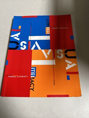 Visual Literacy : A Conceptual Approach to Graphic Problem Solving by Judith...