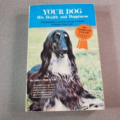 Your Dog His Health and Happiness Louis L Vine 1971 Paperback Book