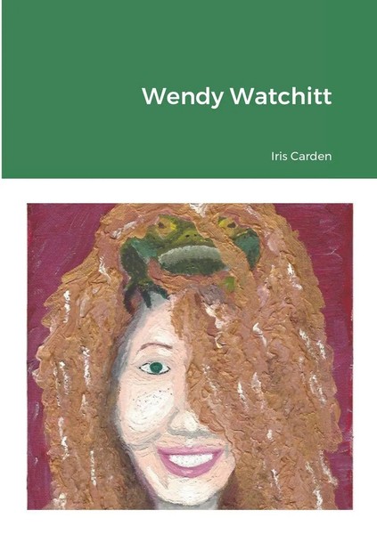 Iris Carden | Wendy Watchitt | Taschenbuch | Englisch (2021) | Iris Carden-image