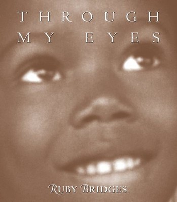 Through My Eyes, Hardcover by Bridges, Ruby; Lundell, Margo, Brand New, Free ...